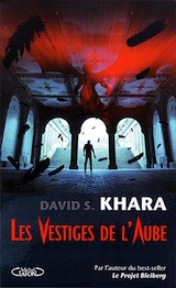 Khara, David S. Les vestiges de l'aube