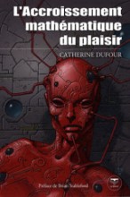 Dufour, Catherine. L'Accroissement mathématique du plaisir