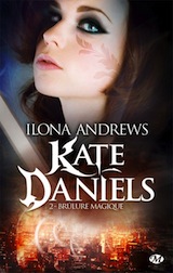 Andrews, Ilona. Kate Daniels, tome 2. Brûlure magique