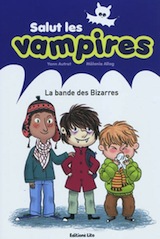 Autret, Yann – Allag, Mélanie. Salut les vampires, tome 1. La bande des Bizarres