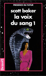 Baker, Scott. La voix du sang. Tome 1