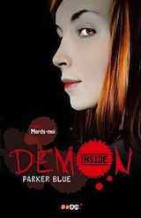 Blue, Parker. Demon Inside, tome 1. Mords-moi