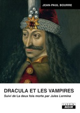 Bourre, Jean-Paul. Dracula et les vampires