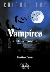 Boutet, Marjolaine. Vampires, au delà du mythe