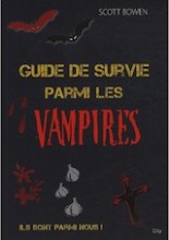 Bowen, Scott. Guide de survie parmi les vampires