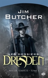 Butcher, Jim. Les dossiers Dresden, Tome 1. Avis de tempête