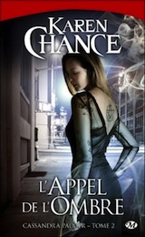 Chance, Karen. Cassandra Palmer, tome 2. L'appel de l'ombre