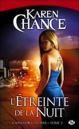 Chance, Karen. Cassandra Palmer, tome 3. L'étreinte de la nuit