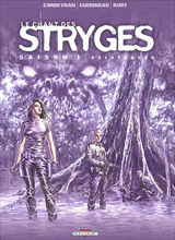 Corbeyran, Eric – Guerineau, Richard. Le chant des stryges. Tome 6 : Existences