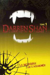 Shan, Darren. Darren Shan. Tome 1. La morsure de l'araignée