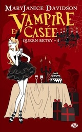 Davidson, Mary Janice. Queen Betsy, tome 5 : Vampire et casée