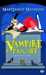 Davidson, Mary Janice. Queen Betsy, tome 2 : Vampire et fauchée