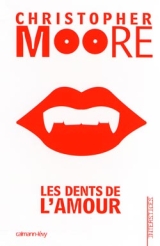 Moore, Christopher. Les Dents de l'amour