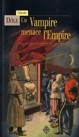 Dôle, Gérard. Sir John Fox, tome 1. Un vampire menace l’empire