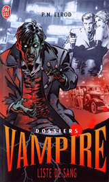 Elrod, P.N. Dossiers vampire, tome 1. Liste de sang