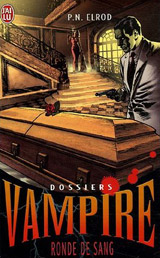 Elrod, P.N. Dossiers vampire, tome 3. Ronde de sang