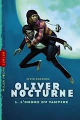 Emerson, Kevin. Oliver Nocturne, tome 1. L'ombre du vampire