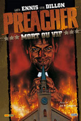 Ennis, Garth – Dillon, Steve. Preacher. Tome 1 : Mort ou vif