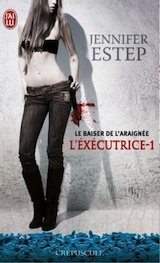 Estep, Jennifer. L'executrice, tome 1. Le baiser de l'araignée