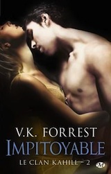 Forrest, V.K. Le clan Kahill, tome 2. Impitoyable