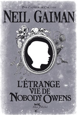 Gaiman, Neil. L’étrange vie de Nobody Owens