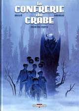 Gallié, Mathieu – Andréaé, Jean-Baptiste. La Confrérie du Crabe. Tome 1. Première partie.