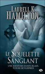 Hamilton, Laurell K. Le Squelette Sanglant