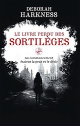 Harkness, Deborah. Le livre perdu des sortilèges