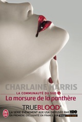 Harris, Charlaine. La Communauté du Sud. Tome 5. La morsure de la panthère