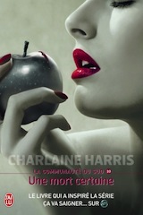 Harris, Charlaine. La Communauté du Sud, tome 10. Une Mort certaine