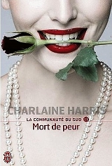 Harris, Charlaine. La Communauté du Sud, tome 11. Mort de Peur