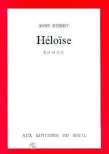 Hébert, Anne. Héloise