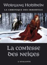 Hohlbein, Wolfgang. La chronique des immortels. Tome 6 : La comtesse des neiges