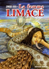 Ito, Junji – La Femme Limace