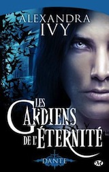 Ivy, Alexandra. Les gardiens de l’eternité, tome 1. Dante