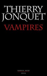 Jonquet, Thierry. Vampires