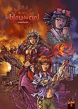 Kara. Le bleu du ciel. Tome 1 : Dame Lucifer