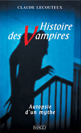 Lecouteux, Claude. Histoire des vampires