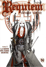 Mills, Pat – Ledroit, Olivier. Requiem chevalier vampire. Tome 8 : La reine des âmes mortes