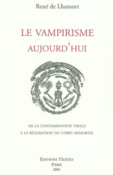 Lhamort, René de. Le vampirisme aujourd'hui