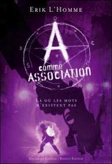 L'homme, Erik. Interview du co-auteur de la série A comme Association