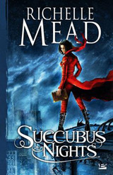 Mead, Richelle. Succubus Nights