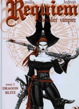 Mills, Pat – Ledroit, Olivier. Requiem chevalier vampire. Tome 5 : Dragon Blitz