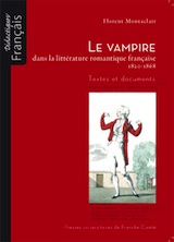 Montaclair, Florent. Le vampire dans la littérature romantique française 1820-1868