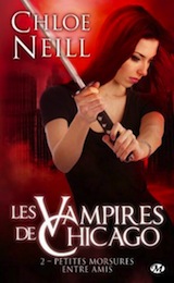 Neil, Chloé. Les vampires de Chicago, tome 2. Petites morsures entre amis