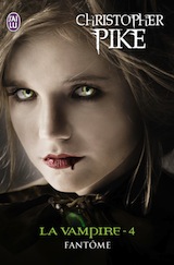 Pike, Christopher. La vampire, tome 4. Fantôme