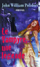 Polidori, John. Le vampyre, une légende