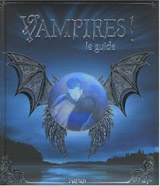 Regan, Sally. Vampires ! Le guide