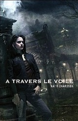 Richardson, Kate. Harper Blaine, tome 1. A travers le voile