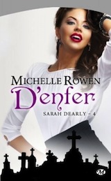 Rowen, Michelle. Sarah Dearly, tome 4. D'enfer